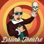 Drunk Theatre Company